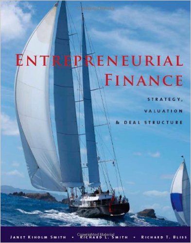Entrepreneurial Finance: Strategy, Valuation, and Deal Structure