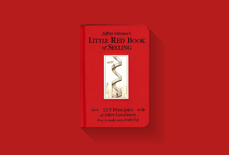 Little Red Book of Selling: 12.5 Principles of Sales Greatness
