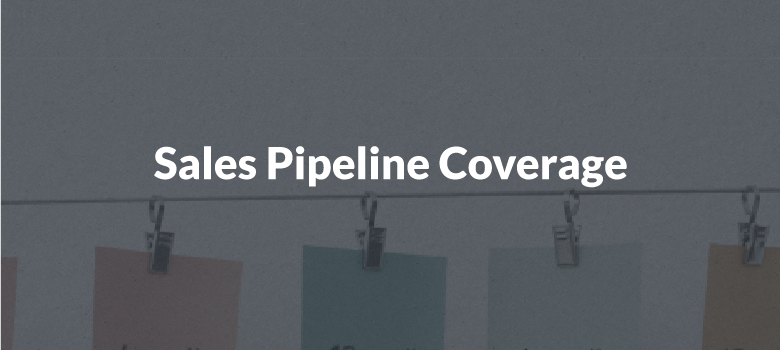 Sales Pipeline Coverage (SPC)